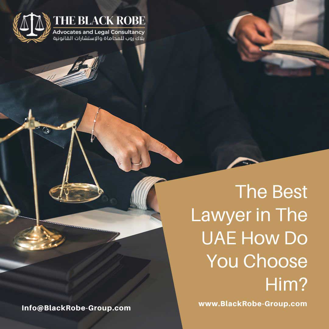 The Best Lawyer in the UAE – How Do You Choose Him?