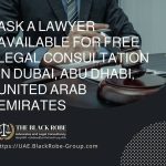 Ask a lawyer available for free legal consultation in Dubai Abu Dhabi United Arab Emirates