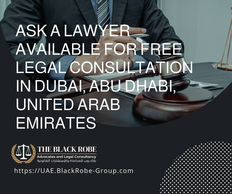 Ask a lawyer available for free legal consultation in Dubai Abu Dhabi United Arab Emirates