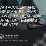 Car accident and insurance claims lawyer in Dubai Abu Dhabi United Arab Emirates