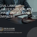 Civil lawsuit lawyer in Dubai Abu Dhabi United Arab Emirates