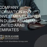 Company formation and investment lawyer in Dubai Abu Dhabi United Arab Emirates
