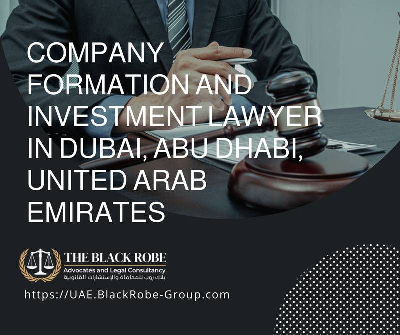 Company formation and investment lawyer in Dubai Abu Dhabi United Arab Emirates