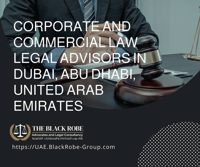 Corporate and commercial law legal advisors in Dubai Abu Dhabi United Arab Emirates