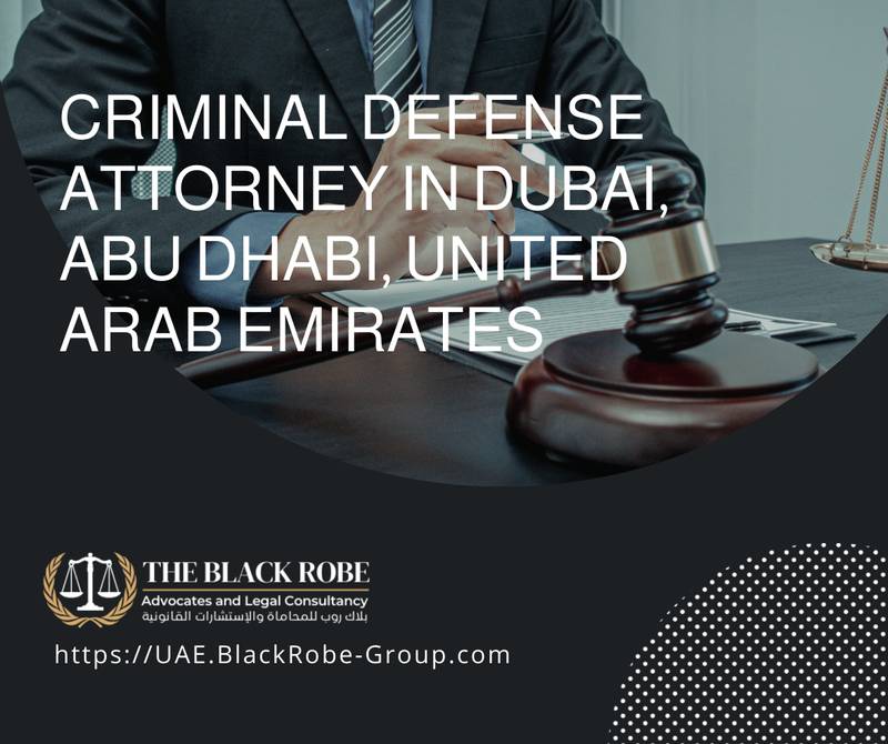 Criminal defense attorney in Dubai Abu Dhabi United Arab Emirates