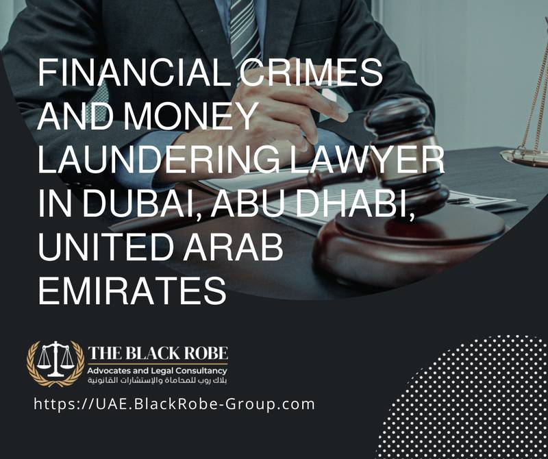 Financial crimes and money laundering lawyer in Dubai Abu Dhabi United Arab Emirates