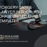 Forgery cases lawyer in Dubai Abu Dhabi United Arab Emirates