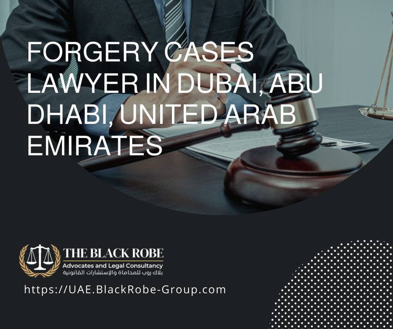 Forgery cases lawyer in Dubai Abu Dhabi United Arab Emirates