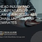 Head injury and compensation lawyer in Dubai Abu Dhabi United Arab Emirates