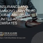 Insurance and banking lawyer in Dubai Abu Dhabi United Arab Emirates