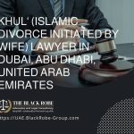 Khul‘ (Islamic divorce initiated by wife) lawyer in Dubai Abu Dhabi United Arab Emirates