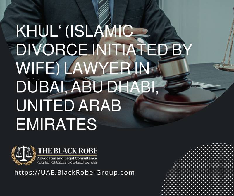 Khul‘ (Islamic divorce initiated by wife) lawyer in Dubai Abu Dhabi United Arab Emirates