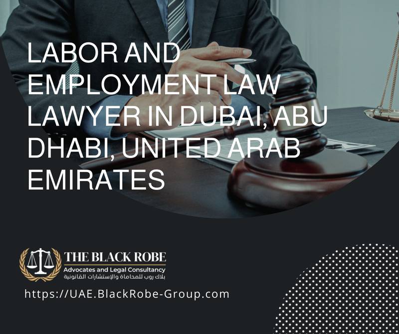 Labor and employment law lawyer in Dubai Abu Dhabi United Arab Emirates