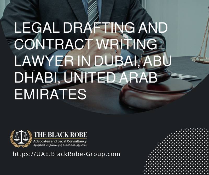 Legal drafting and contract writing lawyer in Dubai Abu Dhabi United Arab Emirates