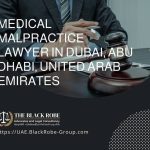 Medical malpractice lawyer in Dubai Abu Dhabi United Arab Emirates