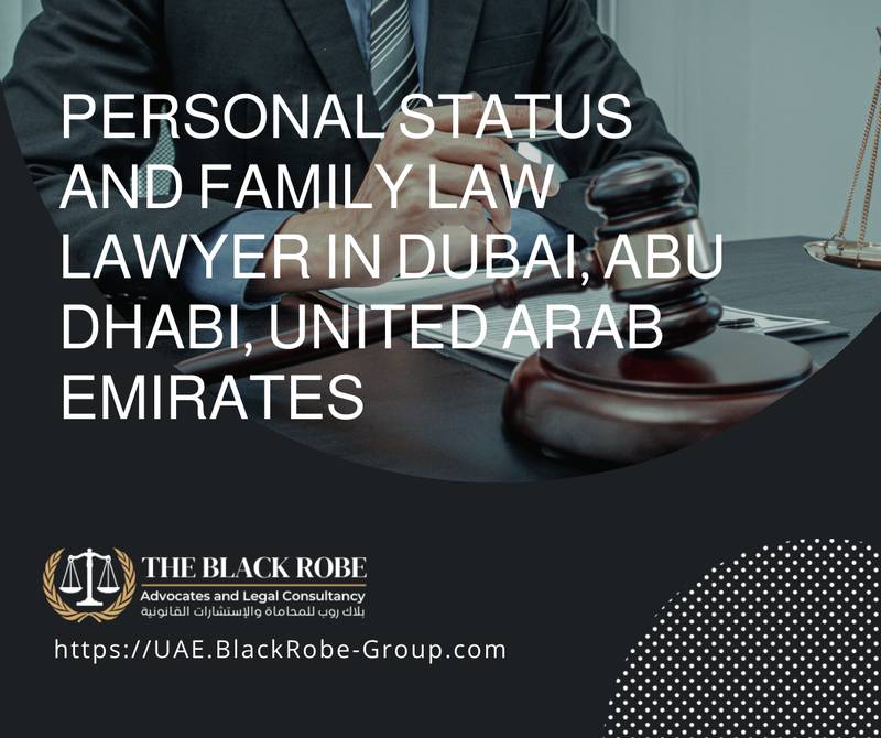Personal status and family law lawyer in Dubai Abu Dhabi United Arab Emirates